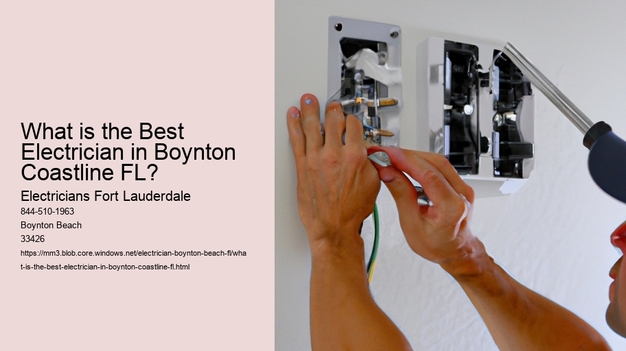 What is the Best Electrician in Boynton Coastline FL?