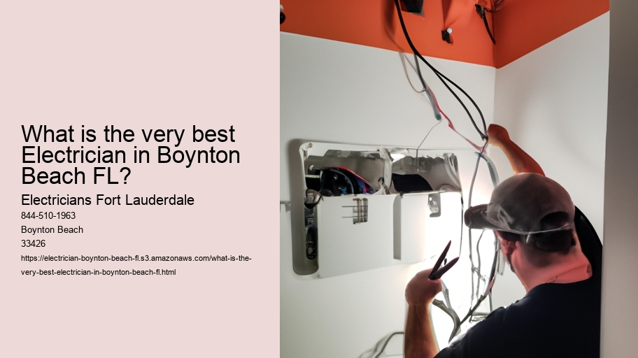What is the very best Electrician in Boynton Beach FL?